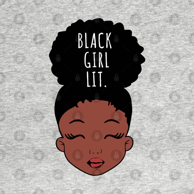 Black Girl Lit., African American Girl, Black Girl Magic by UrbanLifeApparel